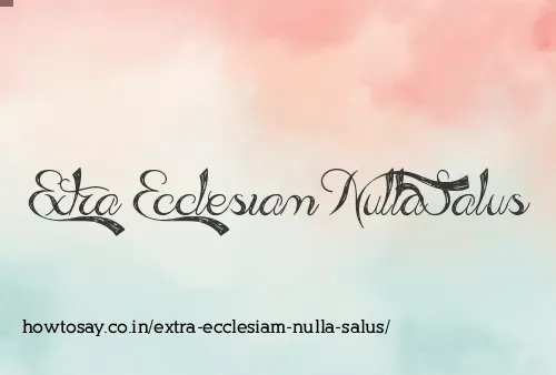 Extra Ecclesiam Nulla Salus