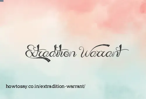 Extradition Warrant
