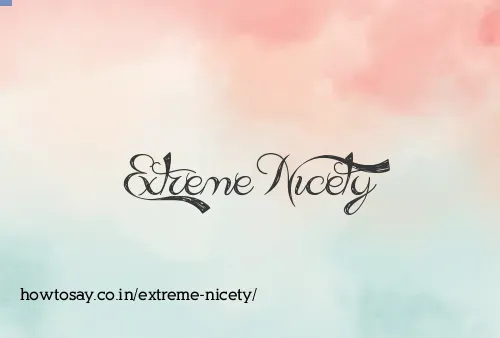 Extreme Nicety