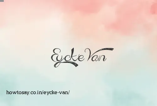 Eycke Van