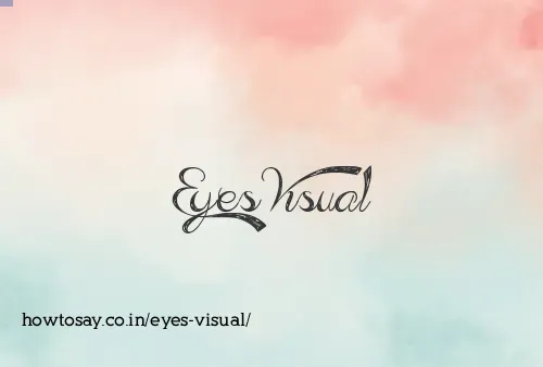 Eyes Visual