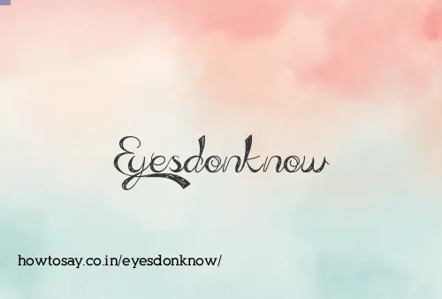 Eyesdonknow
