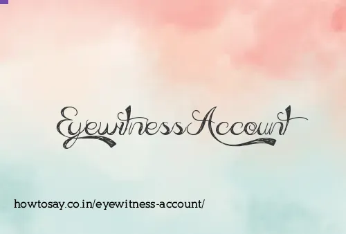 Eyewitness Account