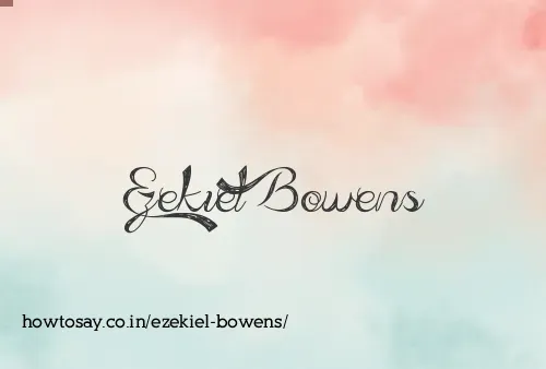 Ezekiel Bowens
