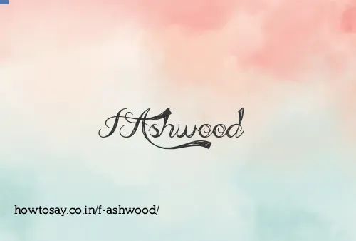 F Ashwood