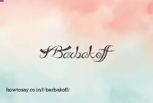 F Barbakoff