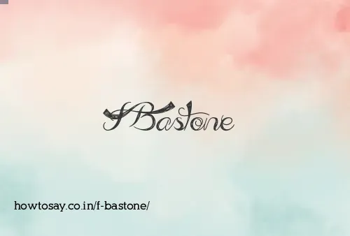F Bastone