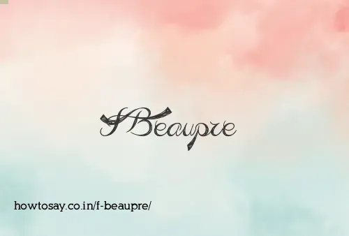 F Beaupre