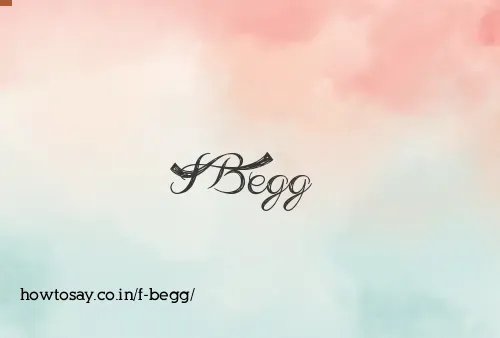 F Begg
