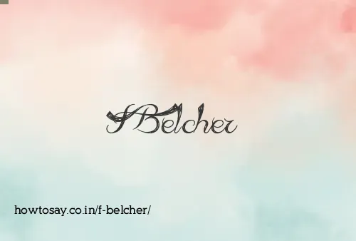 F Belcher