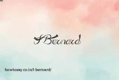 F Bernard