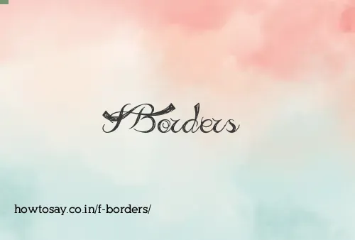 F Borders