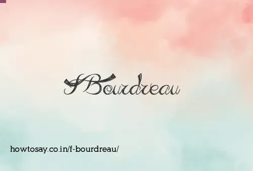 F Bourdreau