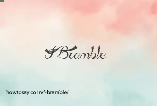 F Bramble