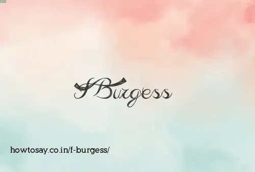 F Burgess