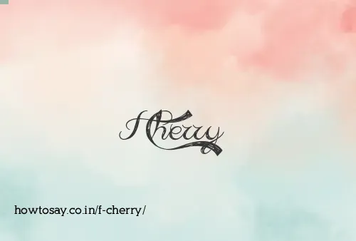F Cherry