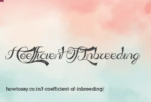 F Coefficient Of Inbreeding