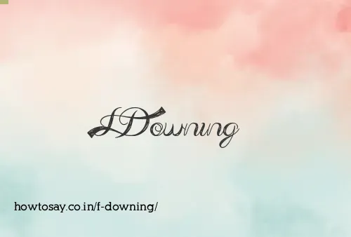 F Downing