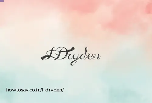 F Dryden