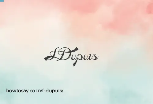 F Dupuis