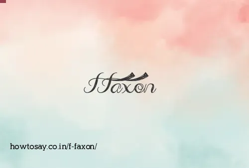 F Faxon