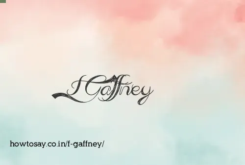 F Gaffney