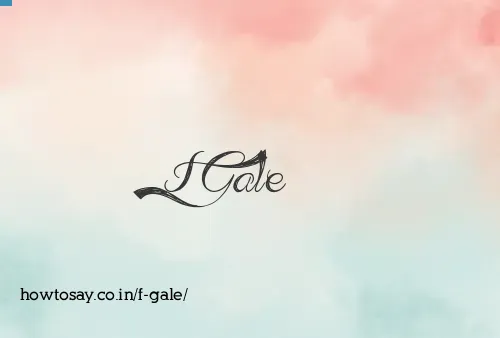 F Gale