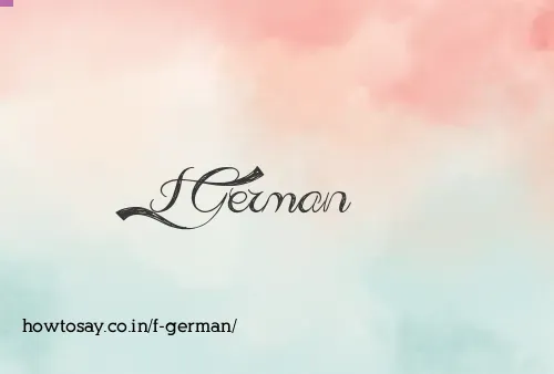F German
