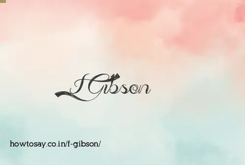 F Gibson
