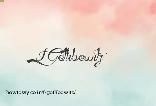 F Gotlibowitz