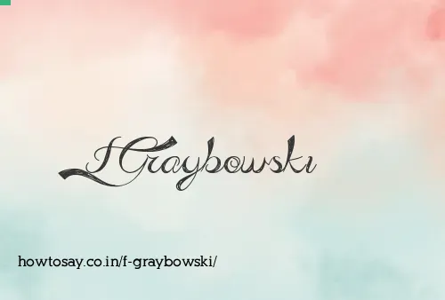 F Graybowski