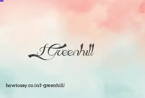 F Greenhill