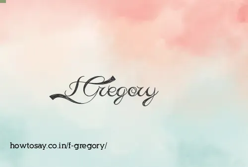 F Gregory