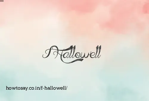 F Hallowell