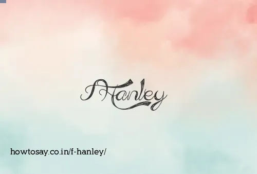 F Hanley