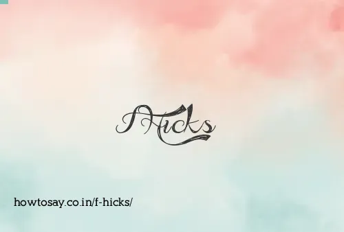 F Hicks