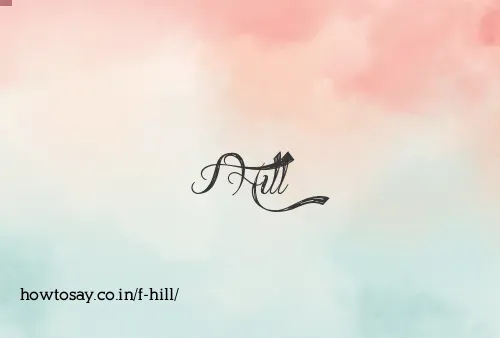 F Hill