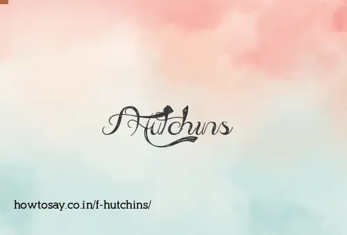F Hutchins