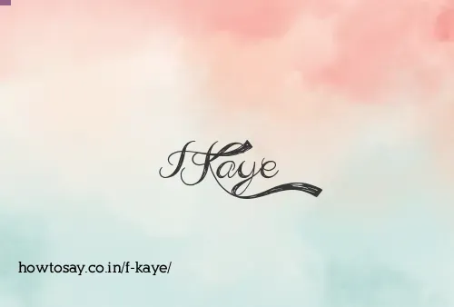 F Kaye