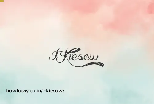 F Kiesow