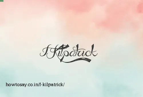 F Kilpatrick