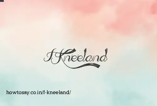 F Kneeland