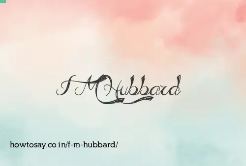 F M Hubbard