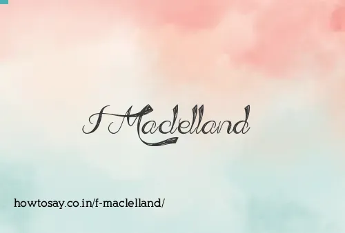 F Maclelland