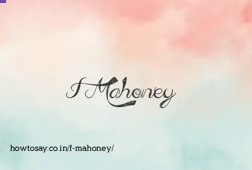 F Mahoney