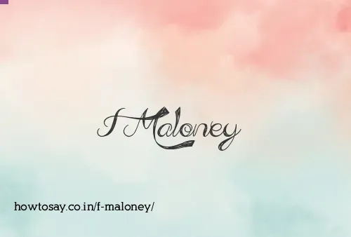F Maloney