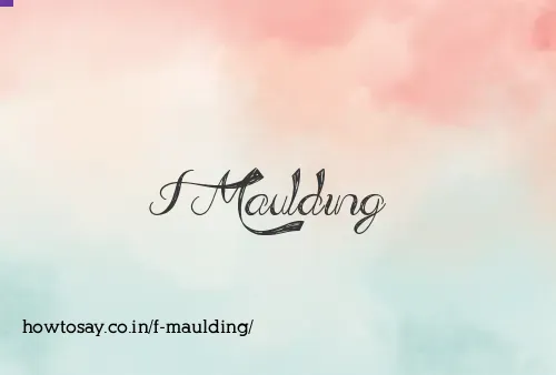 F Maulding