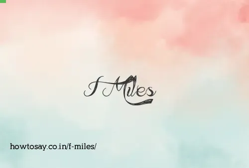 F Miles