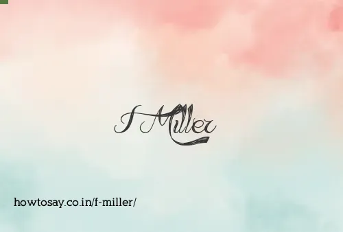 F Miller