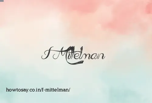 F Mittelman